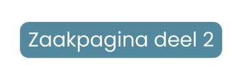 Zaakpagina deel 2